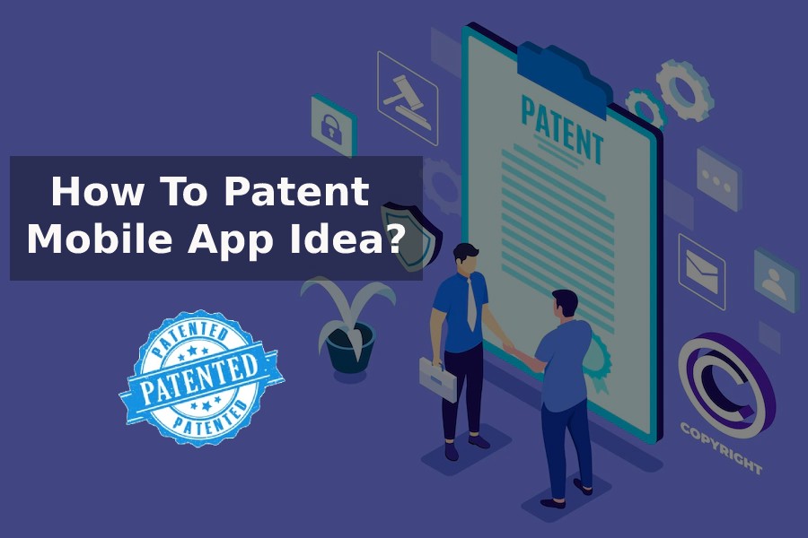 How to Patent a Mobile App Idea